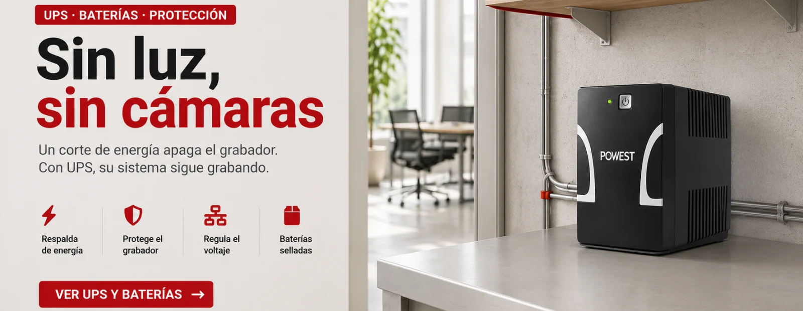 UPS y baterias para que el grabador siga funcionando sin luz